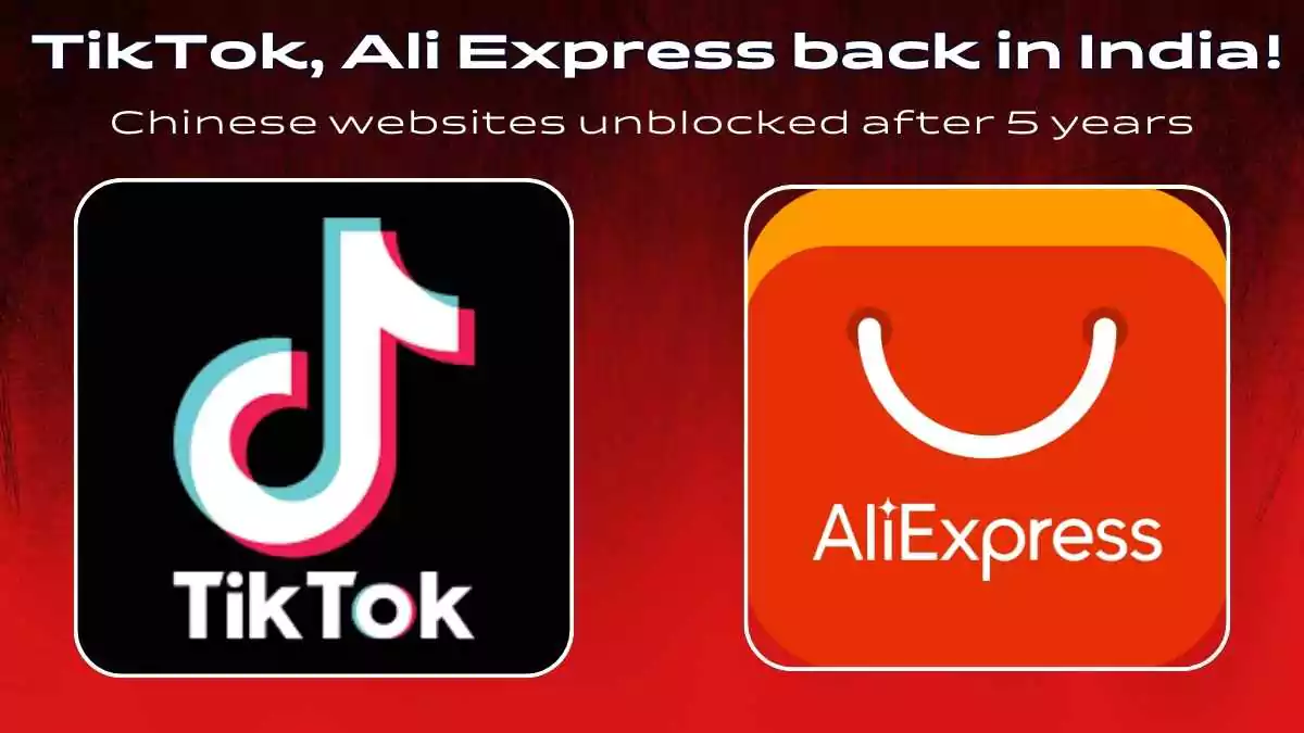 TikTok, AliExpress back in India! Chinese websites unblocked after 5 years